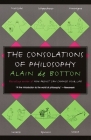 The Consolations of Philosophy (Vintage International) By Alain De Botton Cover Image