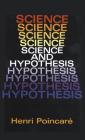 Science and Hypothesis By Henri Poincaré Cover Image