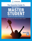 The Essential Guide to Becoming a Master Student: Making the Career Connection (Mindtap Course List) By Dave Ellis Cover Image