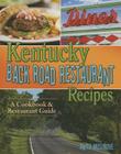 Kentucky Back Road Restaurant Recipes: A Cookbook & Restaurant Guide By Anita Musgrove Cover Image