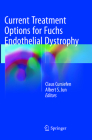 Current Treatment Options for Fuchs Endothelial Dystrophy Cover Image