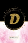 D: Initial Monogram Letter D Gratitude Journal: A Daily Gratitude Journal 52 Week for Women and girls to Find Happiness a By Ana Journals &. Notebook Cover Image