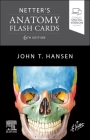 Netter's Anatomy Flash Cards (Netter Basic Science) By John T. Hansen Cover Image