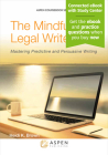 Mindful Legal Writer: Mastering Predictive and Persuasive Writing [Connected eBook with Study Center] (Aspen Coursebook) Cover Image