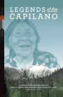 Legends of the Capilano (First Voices #6) By E. Pauline Johnson (Tekahionwake), Joe Capilano (Sahp-Luk) (With), Mary Agnes Capilano (Lixwelut) (With) Cover Image