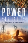Power Secrets: Racing Toward a One World Government By Larry D. Pate Cover Image