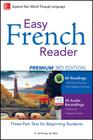 Easy French Reader Premium, Third Edition: A Three-Part Text for Beginning Students + 120 Minutes of Streaming Audio (Easy Reader) Cover Image