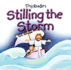 Stilling the Storm (Tiny Readers) Cover Image