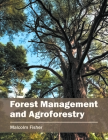 Forest Management and Agroforestry By Malcolm Fisher (Editor) Cover Image