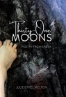 Thirty-One Moons: Poetry from Earth By Julie Ethel Melton Cover Image