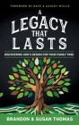 A Legacy That Lasts: Discovering God's Design for Your Family Tree Cover Image