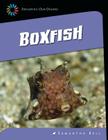 Boxfish (21st Century Skills Library: Exploring Our Oceans) Cover Image