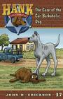 The Case of the Car-Barkaholic Dog (Hank the Cowdog #17) By John R. Erickson, Gerald L. Holmes (Illustrator) Cover Image