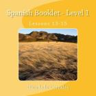 Spanish Booklet - Level 1 - Lessons 13-15: Lessons 13-15 Cover Image