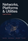 Networks, Platforms, and Utilities: Law and Policy By Morgan Ricks, Ganesh Sitaraman, Shelley Welton Lev Menand Cover Image