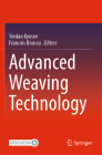 Advanced Weaving Technology By Yordan Kyosev (Editor), Francois Boussu (Editor) Cover Image