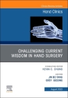Challenging Current Wisdom in Hand Surgery, an Issue of Hand Clinics: Volume 38-3 (Clinics: Internal Medicine #38) Cover Image