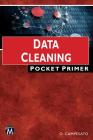 Data Cleaning Pocket Primer By Oswald Campesato Cover Image