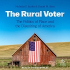 The Rural Voter: The Politics of Place and the Disuniting of America Cover Image