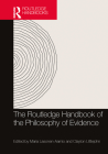 The Routledge Handbook of the Philosophy of Evidence (Routledge Handbooks in Philosophy) Cover Image