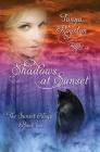 Shadows at Sunset: Book 1 of the Sunset Trilogy By Tonya Royston Cover Image