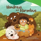 Wondrous and Marvelous (Exploration Storytime) Cover Image