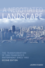 A Negotiated Landscape: The Transformation of San Francisco’s Waterfront since 1950 (Pittsburgh Hist Urban Environ) By Jasper Rubin Cover Image
