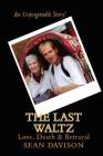 The Last Waltz: Love, Death & Betrayal Cover Image