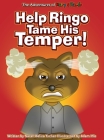 Help Ringo Tame His Temper By Sarah Beliza Tucker, Adam Ihle (Illustrator) Cover Image