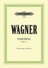 Parsifal Wwv 111 (Vocal Score): Bühnenweihfestspiel (German) (Edition Peters) By Richard Wagner (Composer), Felix Mottl (Composer) Cover Image