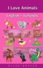 I Love Animals English - Icelandic By Gilad Soffer Cover Image