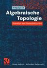 Algebraische Topologie: Homologie Und Mannigfaltigkeiten (Vieweg Studium; Aufbaukurs Mathematik) Cover Image
