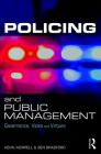 Policing and Public Management: Governance, Vices and Virtues By Kevin Morrell, Ben Bradford Cover Image