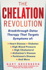 The Chelation Revolution: Breakthrough Detox Therapy, with a Foreword by Tammy Born Huizenga, D.O., Founder of the Born Clinic Cover Image
