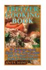 Freezer Cooking Book: 50 Delicious Meals Made With Slow Cooker And On Stove Top: (Crock Pot, Crock Pot Cookbook, Crock Pot Recipes Cookbook, By Anita Disney Cover Image