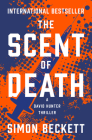 The Scent of Death (The David Hunter Thrillers) By Simon Beckett Cover Image