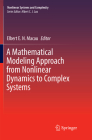 A Mathematical Modeling Approach from Nonlinear Dynamics to Complex Systems (Nonlinear Systems and Complexity #22) By Elbert E. N. Macau (Editor) Cover Image