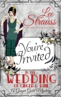 The Wedding of Ginger & Basil: a 1920s historical cozy mystery (Ginger Gold Mystery #7) By Lee Strauss Cover Image