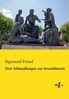 Drei Abhandlungen zur Sexualtheorie By Sigmund Freud Cover Image