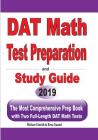 DAT Math Test Preparation and study guide: The Most Comprehensive Prep Book with Two Full-Length DAT Math Tests By Michael Smith, Reza Nazari Cover Image