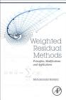 Weighted Residual Methods: Principles, Modifications and Applications Cover Image