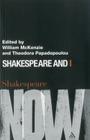 Shakespeare and I (Shakespeare Now!) By William McKenzie (Editor), Theodora Papadopoulou (Editor), Ewan Fernie (Editor) Cover Image