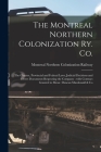 The Montreal Northern Colonization Ry. Co. [microform]: the Charter, Provincial and Federal Laws, Judicial Decisions and Divers Documents Respecting t Cover Image