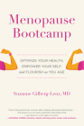 Menopause Bootcamp: Optimize Your Health, Empower Your Self, and Flourish as You Age By Suzanne Gilberg-Lenz Cover Image