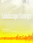 Landscape Tunings: An Urban Park at the Danube By Silvia Benedito, Alexander Häusler Cover Image
