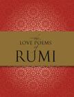 The Love Poems of Rumi By Nader Khalili (Translated by) Cover Image
