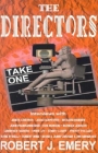 The Directors: Take One By Robert J. Emery Cover Image