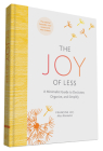 The Joy of Less: A Minimalist Guide to Declutter, Organize, and Simplify - Updated and Revised (Minimalism Books, Home Organization Books, Decluttering Books House Cleaning Books) Cover Image