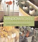 Window Boxes: Indoors & Out: 100 Projects & Planting Ideas for All Four Seasons By James Cramer, Dean Johnson Cover Image