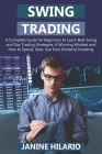 Swing Trading: A Complete Guide for Beginners to Learn Best Swing and Day Trading Strategies, A Winning Mindset and How to Spend, Sav By Janine Hilario Cover Image
